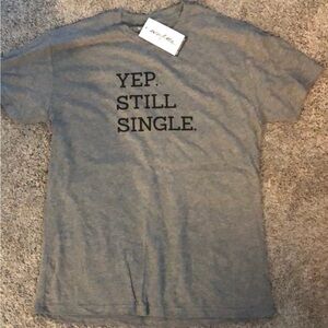 Still single shirt
